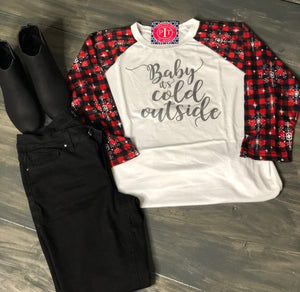 Baby It's Cold Outside - Holiday Shirt